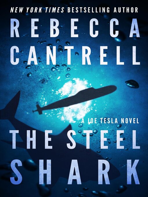 Title details for The Steel Shark by Rebecca Cantrell - Available